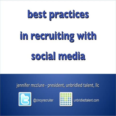 Best Practices In Recruiting With Social Media 10 2011