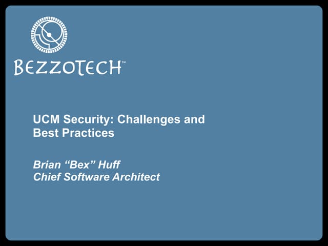 Oracle UCM Security: Challenges and Best Practices