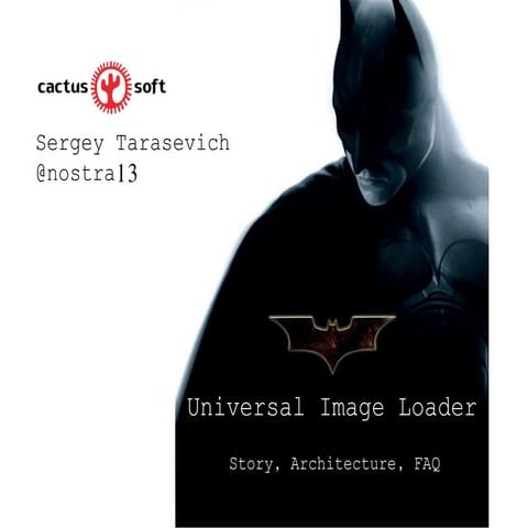 Universal Image Loader: Story, Architecture, FAQ
