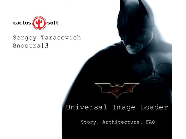 Universal Image Loader: Story, Architecture, FAQ