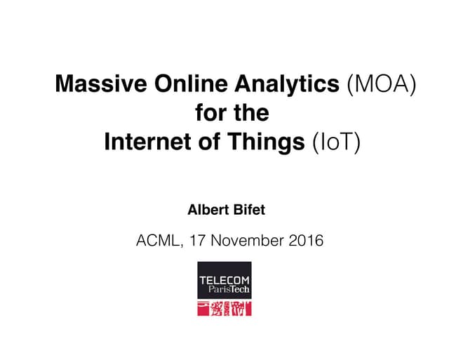 MOA for the IoT at ACML 2016 