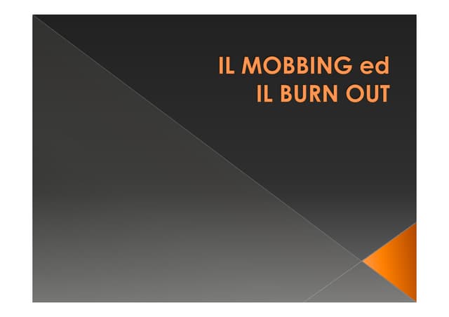IL MOBBING ed il BURN OUT