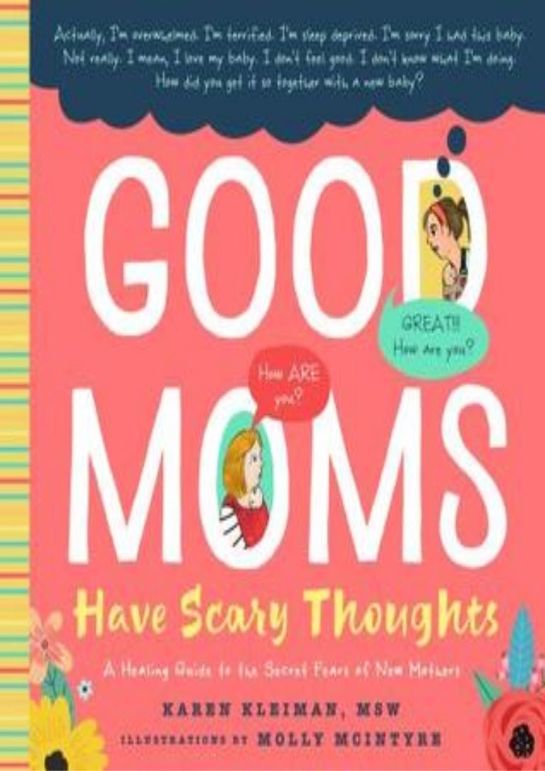 (Mobi) Good Moms Have Scary Thoughts A Healing Guide to the Secret F…