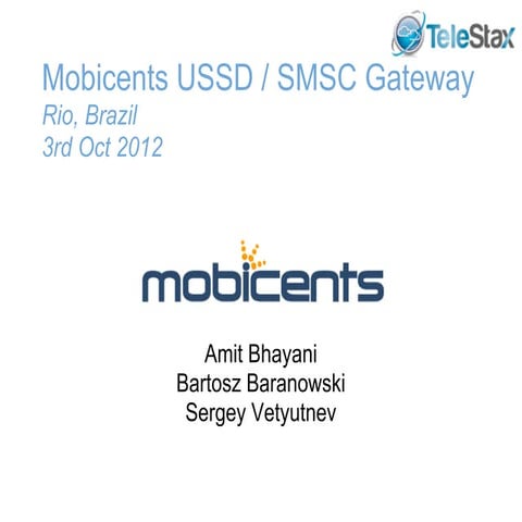 Mobicents Summit 2012 - Amit Bhayani - Mobicents SMSC and USSD Gateway