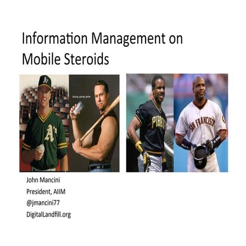 Information Management on Mobile Steroids