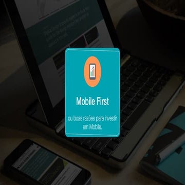 Mobile First (ou boas razões para investir em Mobile)