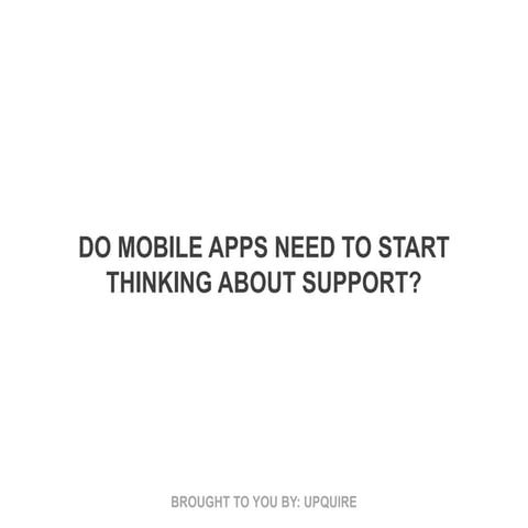 Customer support for mobile apps