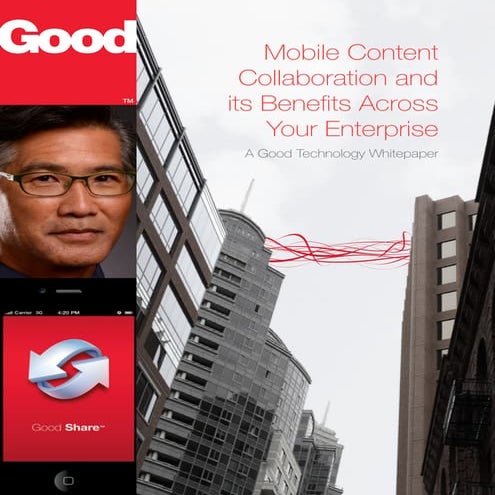 Good Technology Whitepaper: Mobile Content Collaboration