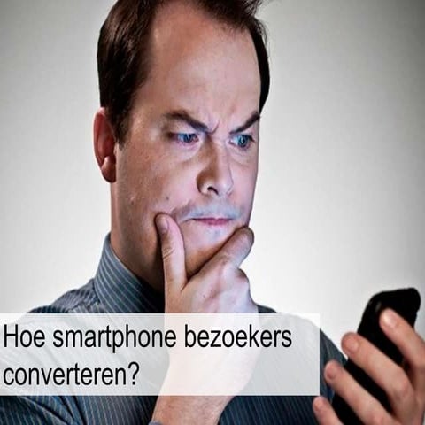 Smartphone bezoekers converteren: hoe doe je dat?