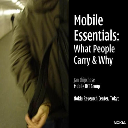 Mobile Essentials:What people carry & why?