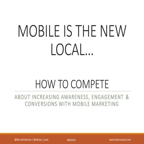 Mobile is the New Local: How to Compete presented at Big Design 2016