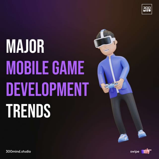 Mojor Mobile Game Development Trends | PPTX
