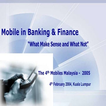 Mobile In Banking And Finance What Make Sense And What Not