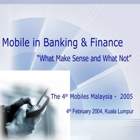 Mobile in Banking and Finance - What Make Sense and What Not