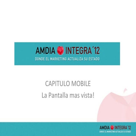 Mobile   la pantalla más vista - juan ignacio estévez - carolina bertoni - ad...