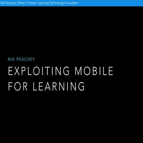 Exploiting mobile for learning