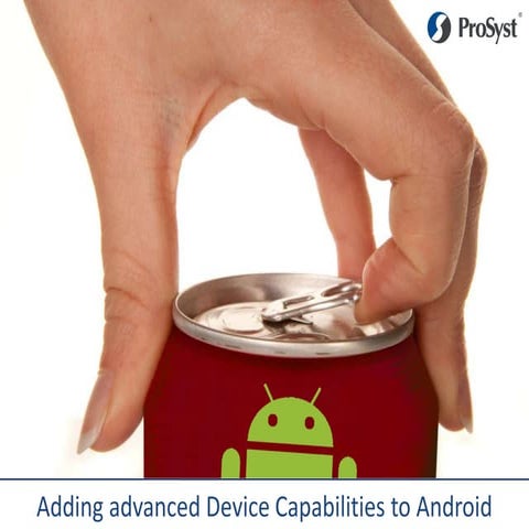 Adding advanced Device Capabilities to Android