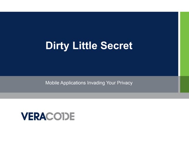 Dirty Little Secret - Mobile Applications Invading Your Privacy