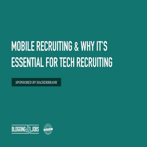 Why Mobile is Essential in Tech Recruiting 