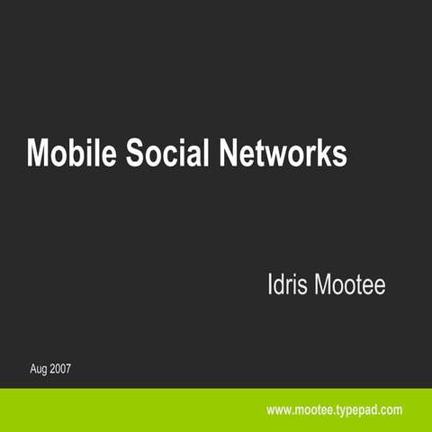 Mobile Social Network - Idris Mootee