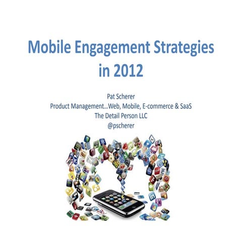Mobile Engagement Strategies in 2012 (PCA8)