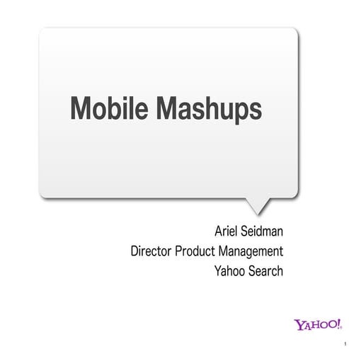 Building Mobile Mashups at Yahoo!
