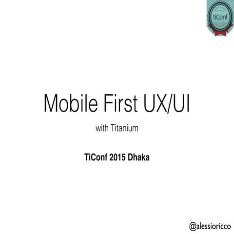 Mobile1st ux/ui with Titanium