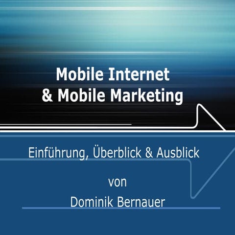 Mobile Internet & Mobile Marketing