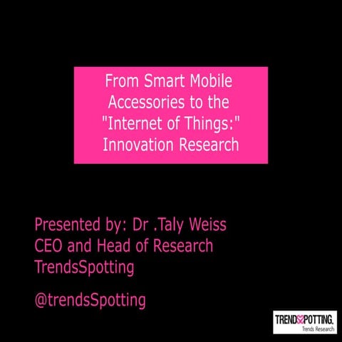 From Smart Mobile Accessories to the Internet of Things