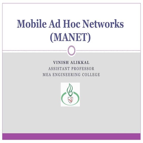 Mobile ad hoc networks (manet)