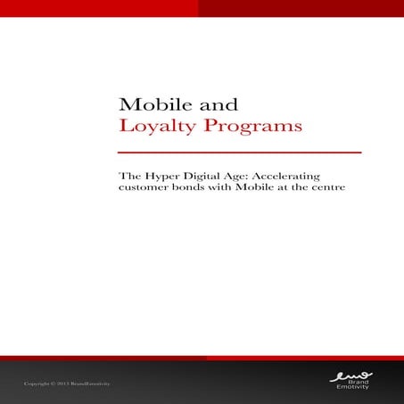 Mobile and Loyalty Programs - The Hyper Digital Age: Accelerating customer bo...