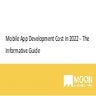 Mobile app development cost in 2022 – the informative guide
