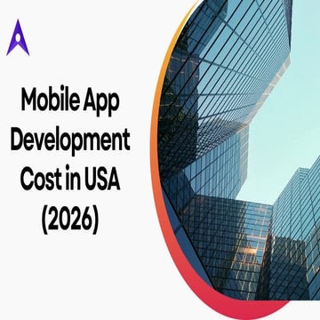 Mobile App Development Cost in USA 2026 – Features, Pricing & ROI | PDF