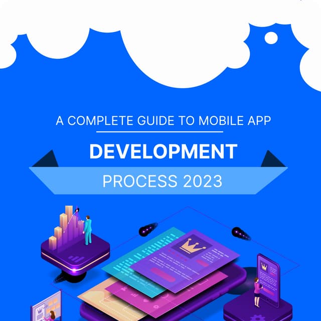 A Complete Guide to Mobile App Development Process 2023 | PDF ...