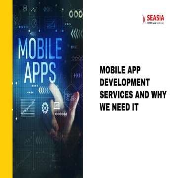 Mobile App Development Services and Why we need it.pdf