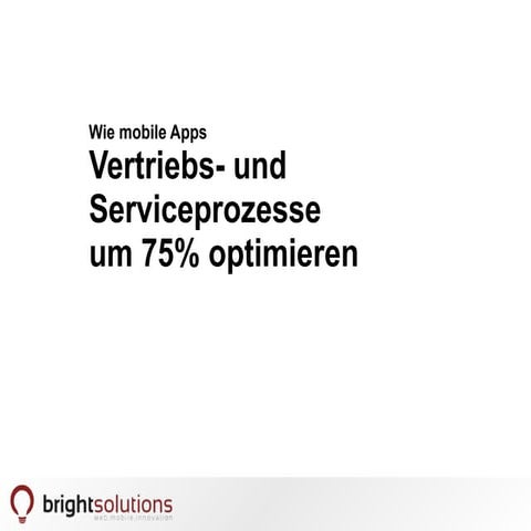 Wie Web und Mobile-Technologien Service- und Vertriebsprozesse optimieren