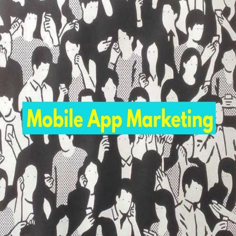 Mobile App Marketing 101