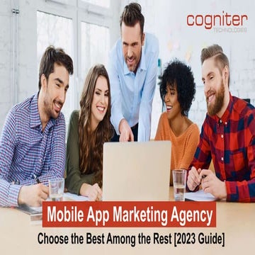 Mobile App Marketing Agency Choose the Best Among the Rest.pptx