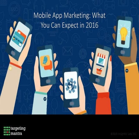 Mobile app marketing - Latest Trends 2016