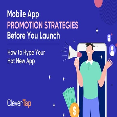 Mobile App Promotion Strategies: Pre-Launch