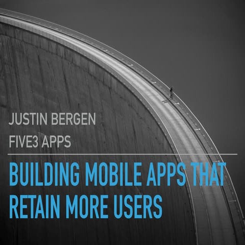 Building Apps That Retain More Users