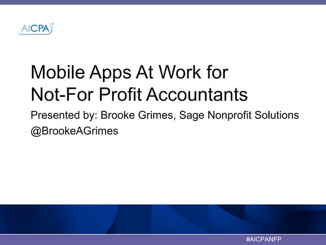Mobile Apps at Work for Non For Profit Accountants #AICPANFP