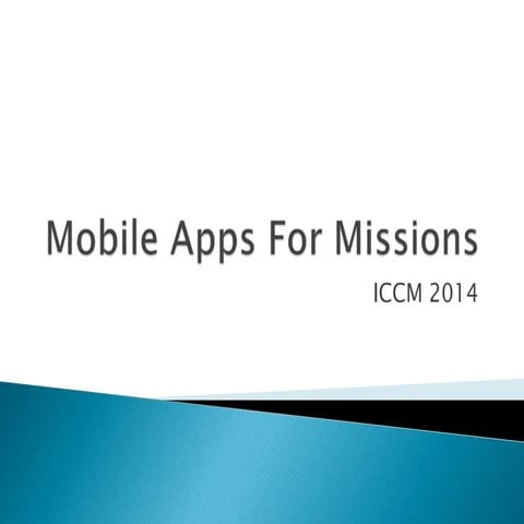 Mobile apps for missions
