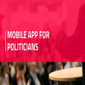 Mobile Apps for Politicians