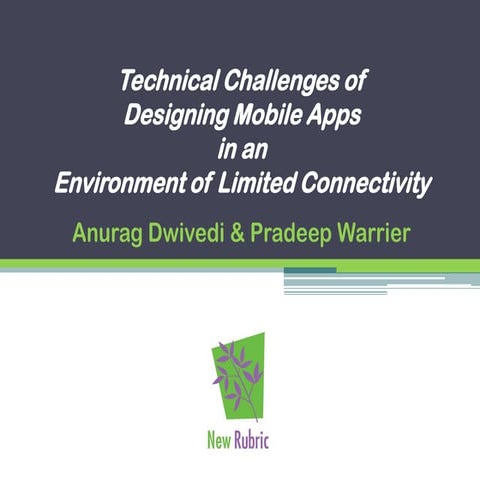 Mobile apps in environment of limited connectivity  new rubric solutions