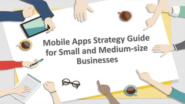 Mobile apps strategy guide for small and medium size businesses