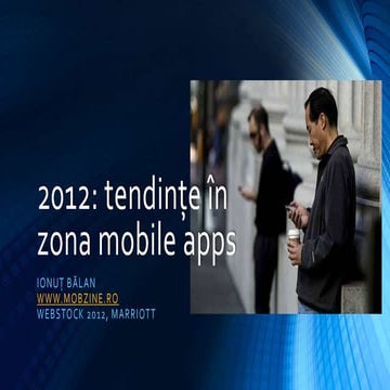 Mobile app trends - 2012, Webstock