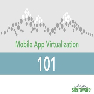 Mobile App Virtualization 101