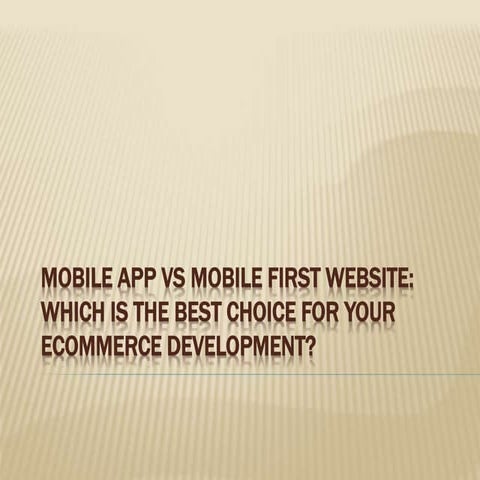 Mobile app vs mobile first website