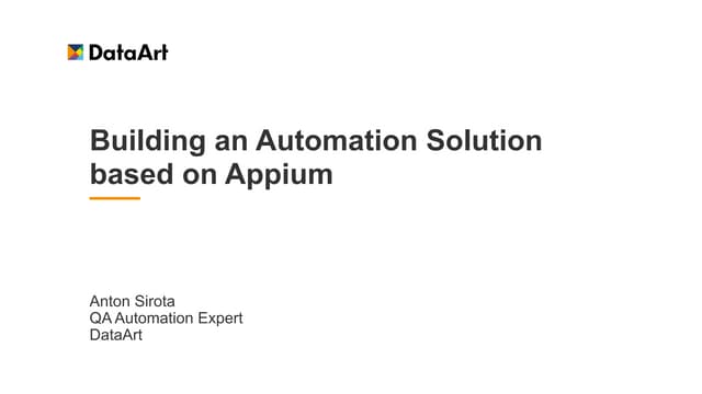 A. Sirota "Building an Automation Solution based on Appium"